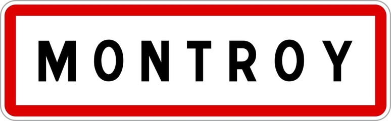 Panneau entrée ville agglomération Montroy / Town entrance sign Montroy
