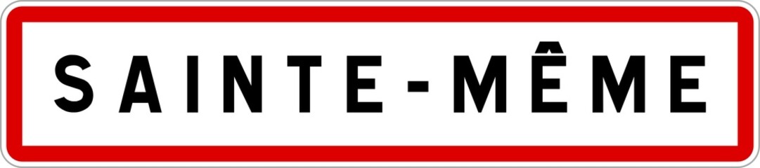 Panneau entrée ville agglomération Sainte-Même / Town entrance sign Sainte-Même