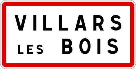 Panneau entrée ville agglomération Villars-les-Bois / Town entrance sign Villars-les-Bois