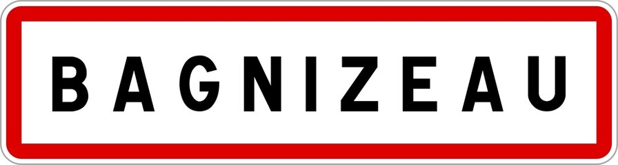 Panneau entrée ville agglomération Bagnizeau / Town entrance sign Bagnizeau