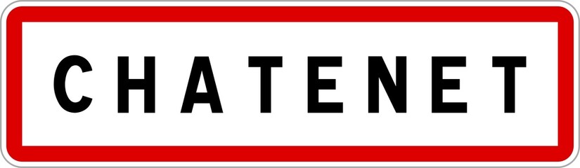 Panneau entrée ville agglomération Chatenet / Town entrance sign Chatenet