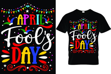 April fool's day...April Fool's T Shirt Design