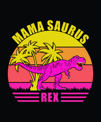 Mama Dinosaur Rex Mom T-Shirt Design