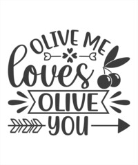 Olive loves me, loves you. Quote