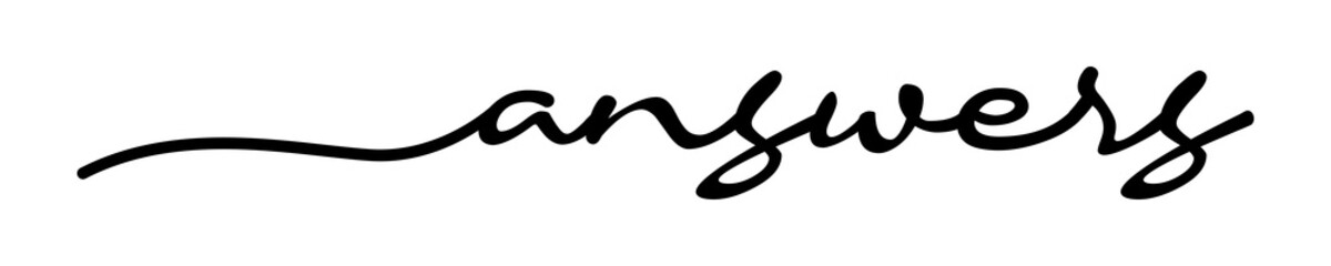 Answers Handwriting Black Lettering Calligraphy Banner. Greeting Card Vector Illustration.