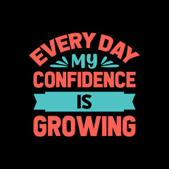 every day confidence is typography t shirt design,t shirt,t shirt design,design,style,lifestyle,
best t shirt design,t shirt design idea,top t shirt design,