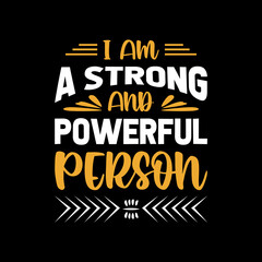 i am a strong and powerful person typography t shirt design,t shirt,t shirt design,design,style,lifestyle,
best t shirt design,t shirt design idea,top t shirt design,