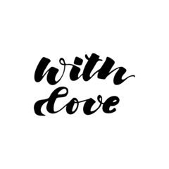 With love. Vector lettering. Hand drawn  lettering.
