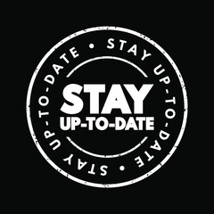 Stay Up To Date text stamp, concept background