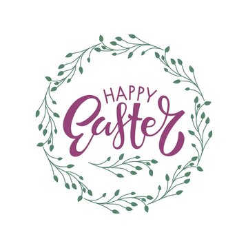 Happy Easter Wreath. Round frame with plant twigs and Happy Easter handdrawn calligraphy lettering Print for card, greeting card, banner, invitation. Flat vector spring floral illustration