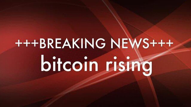an animated red video title in 4K that says Breaking news Bitcoin rising