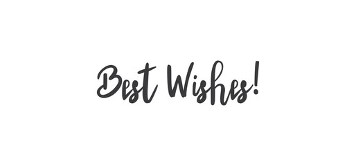 BEST WISHES hand lettering, vector illustration. Positive calligraphy message.