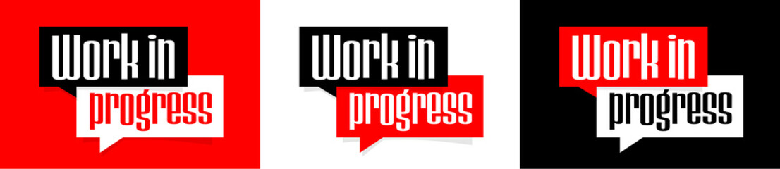 Work in progress