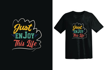 Just enjoy this life t-shirt design