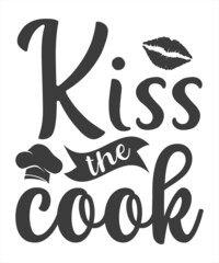 Kiss the cook kitchen slogan inscription. Vector kitchen quotes. Illustration for prints on t-shirts and bags, posters, cards. Isolated on white background. Inspirational phrase.