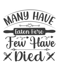 Many Have Eaten Here, Few Have Died