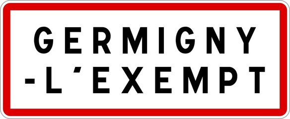 Fototapeta premium Panneau entrée ville agglomération Germigny-l'Exempt / Town entrance sign Germigny-l'Exempt
