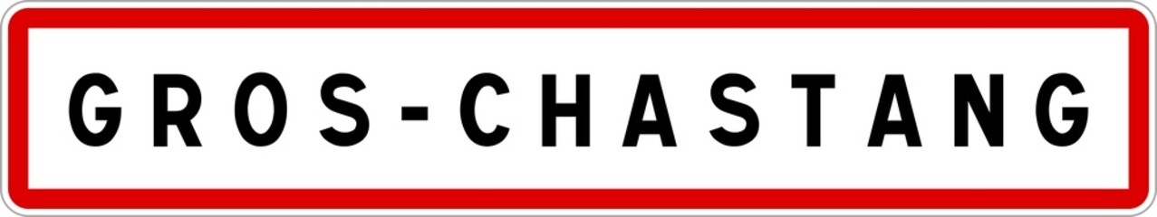 Panneau entrée ville agglomération Gros-Chastang / Town entrance sign Gros-Chastang