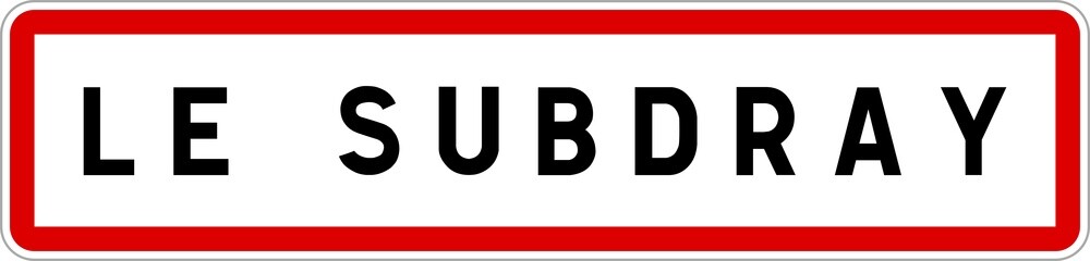 Panneau entrée ville agglomération Le Subdray / Town entrance sign Le Subdray