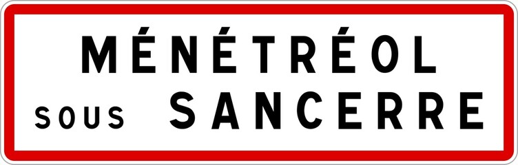Panneau entrée ville agglomération Ménétréol-sous-Sancerre / Town entrance sign Ménétréol-sous-Sancerre