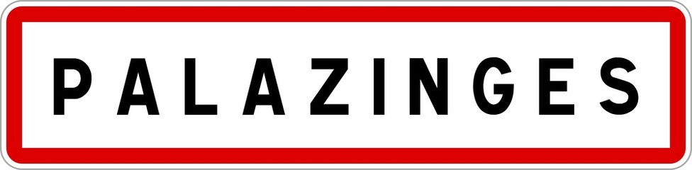 Panneau entrée ville agglomération Palazinges / Town entrance sign Palazinges