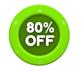 3D Illustration. Button with text: 80% off. Special Offer for big sales. White text on a green background.