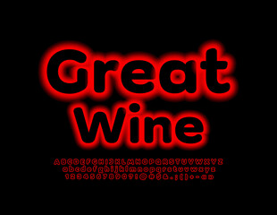 Vector neon sign Great Wine. Trendy Bright Font. Glowing Alphabet Letters and Numbers set