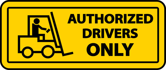 Authorized Drivers Only Label Sign On White Background - obrazy, fototapety, plakaty