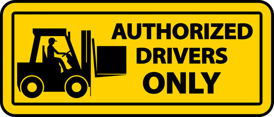 Authorized Drivers Only Label Sign On White Background - obrazy, fototapety, plakaty