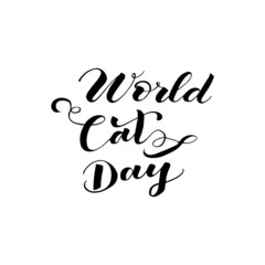 World Cat day. Vector lettering.Hand drawn  lettering.