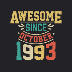 Obraz premium Awesome Since October 1993. Born in October 1993 Retro Vintage Birthday