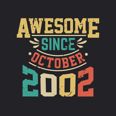 Obraz premium Awesome Since October 2002. Born in October 2002 Retro Vintage Birthday