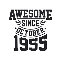 Obraz premium Born in October 1955 Retro Vintage Birthday, Awesome Since October 1955