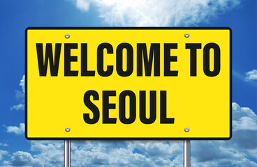 welcome to Seoul written on road sign