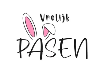 Foto auf Leinwand Dutch text Vrolijk Pasen. Happy Easter vector lettering and bunny ears. Isolated on white background © FriendlyPixels