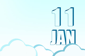 3d calendar with the date of 11 January on blue sky with clouds, copy space. 3D text. Illustration. Minimalism.