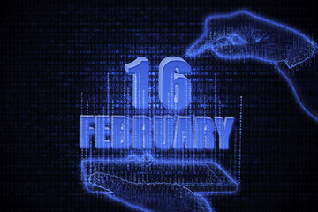 February 16th. A hand holding a phone with a calendar date on a futuristic neon blue background. Day 16 of month.