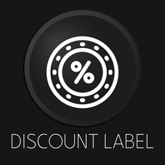 Discount label minimal vector line icon on 3D button isolated on black background. Premium Vector.