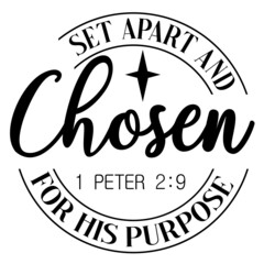 Set Apart And Chosen For His Purpose