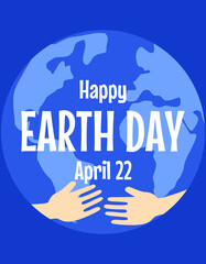 Happy Earth Day. Awareness of the importance of protecting the earth with vector illustrations for campaigns, banners and more