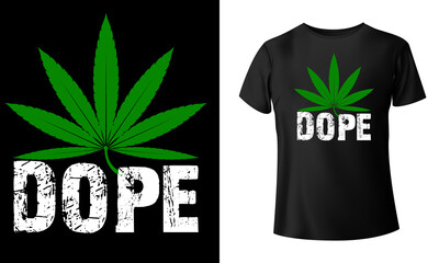 Dope Marijuana T-Shirt design