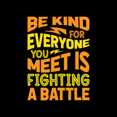 be kind for everyone you meet is fighting a battle t shirt design,design,lifestyle,graphic,
nurse t shirt design,lettering t shirt design,print,vintage design,vintage,
