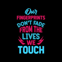 our fingerprints don't fade from the lives we touch t shirt design,design,lifestyle,graphic,
nurse t shirt design,lettering t shirt design,print,vintage design,vintage,