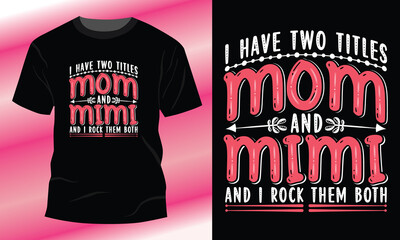 Mother's Day Mom You Best  Mama Needs Coffee Blessed Mama Mother Love is the Heart Best Cat Grandmom Ever T-shirt Design