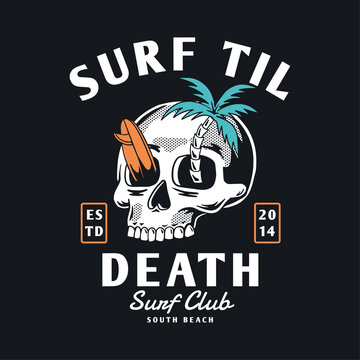 Vector skull illustration with a palm tree, and a surfboard. For t-shirt prints, posters and other uses. Surf til Dead.