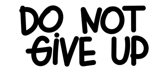 motivational words written by hand with basic colors black and white	