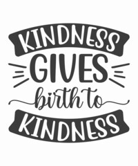 Kindness gives birth to love. Inspirational quote. Hand drawn vintage illustration.
