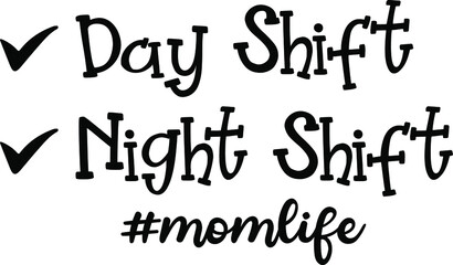 day shift night shift funny mothers day typography design