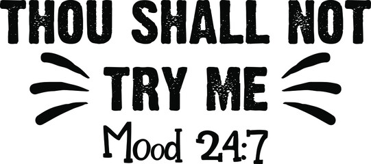Thou shall not try me typography design