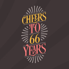 Fototapeta na wymiar Cheers to 66 years, 66th birthday celebration
